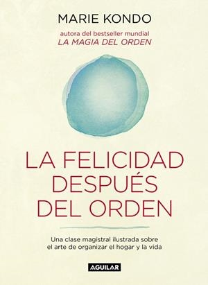 LA FELICIDAD DESPUÉS DEL ORDEN (LA MAGIA DEL ORDEN 2) | 9788403503816 | KONDO, MARIE