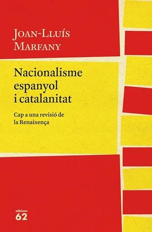 NACIONALISME ESPANYOL I CATALANITAT | 9788429775617 | JOAN LLUÍS MARFANY