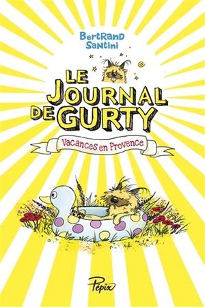 LE JOURNAL DE GURTY - VACANCES EN PROVENCE | 9782848657899 | SANTINI, BERTRAND