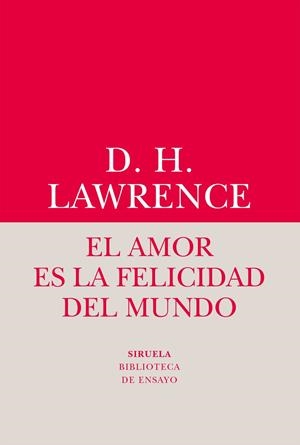 EL AMOR ES LA FELICIDAD DEL MUNDO | 9788416964482 | LAWRENCE, DAVID HERBERT