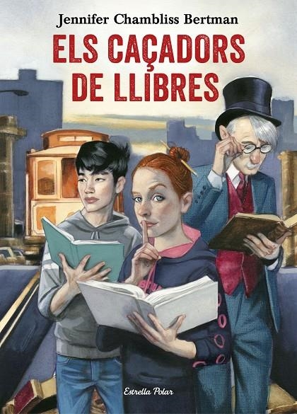 ELS CAÇADORS DE LLIBRES | 9788491372073 | JENNIFER CHAMBLISS BERTMAN