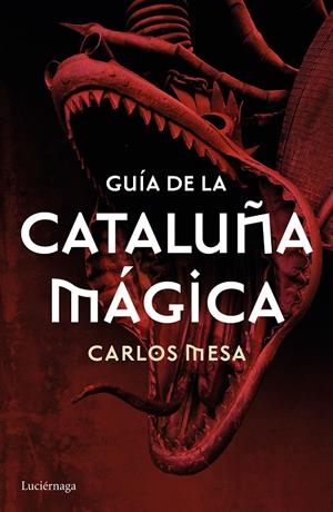 GUÍA DE LA CATALUÑA MÁGICA | 9788416694532 | CARLOS MESA