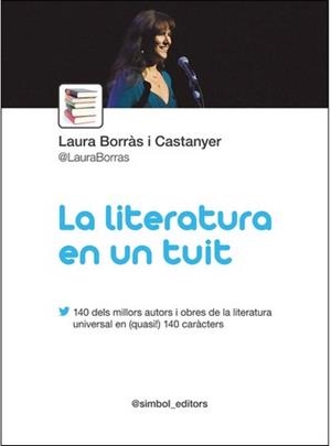 LA LITERATURA EN UN TUIT | 9788415315407 | BORRÀS I CASTANYER, LAURA