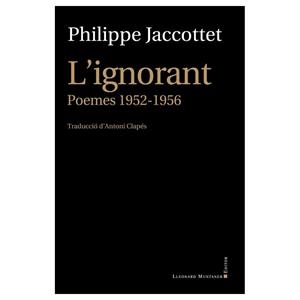 L'IGNORANT | 9788416554324 | JACCOTTET, PHILIPPE