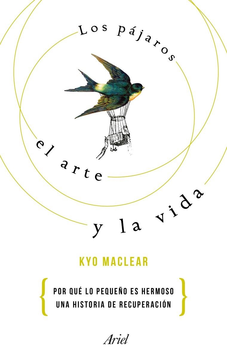 LOS PÁJAROS, EL ARTE Y LA VIDA | 9788434425668 | KYO MACLEAR