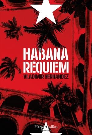 HABANA RÉQUIEM | 9788491390367 | HERNANDEZ, VLADIMIR