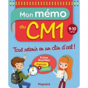 MON MÉMO DU CM1 : 9-10 ANS : FICHES ILLUSTRÉES FRANÇAIS + MATHS | 9782210756045