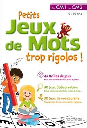 PETITS JEUX DE MOTS TROP RIGOLOS ! - DU CM1 AU CM2, 9-10 ANS  - ÉDITION 2017 | 9782011612779 | COLLECTIF