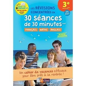 LES RÉVISIONS CONCENTRÉES EN 30 SÉANCES DE 30 MINUTES MAXI 3E VERS LA 2DE - ÉDITION 2017 | 9782047356043 | COLLECTIF