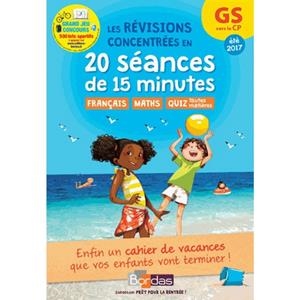 LES RÉVISIONS CONCENTRÉES EN 20 SÉANCES DE 15 MINUTES GS VERS LE CP - ÉDITION 2017 | 9782047355954 | MICHÈLE POINTEAU
