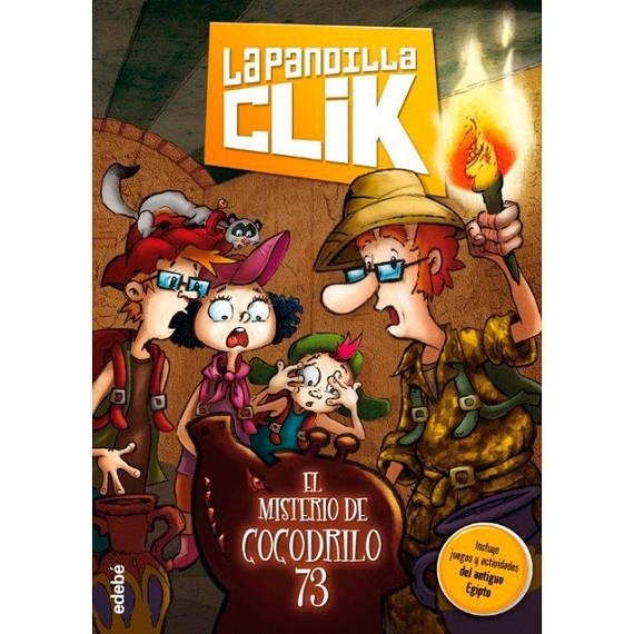 EL MISTERIO DEL COCODRILO 73. LA PANDILLA CLICK | 9788468312798
