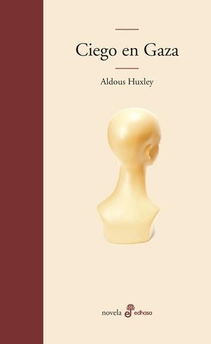 CIEGO EN GAZA | 9788435009256 | HUXLEY, ALDOUS 