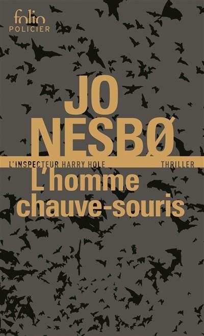 UNE ENQUÊTE DE L'INSPECTEUR HARRY HOLE. 1 : L'HOMME CHAUVE-SOURIS  | 9782072708077 | NESBO, JO