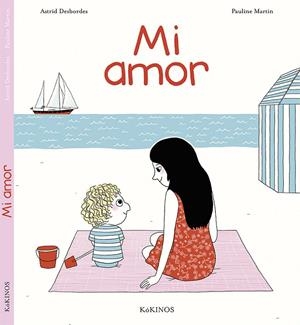 MI AMOR  | 9788416126521 | DESBORDES, ASTRID