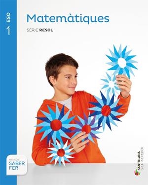 MATEMATIQUES 1ESO SERIE RESOL PROJECTE SABER FER | 9788490471951