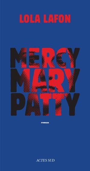 MERCY, MARY, PATTY | 9782330081782 | LAFON, LOLA