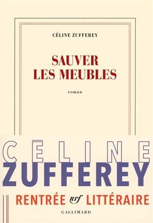 SAUVER LES MEUBLES | 9782072730382 | ZUFFEREY, CÉLINE
