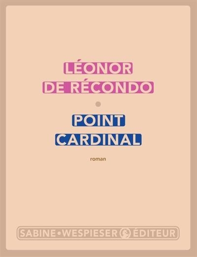 POINT CARDINAL | 9782848052267 | RÉCONDO, LÉONOR DE