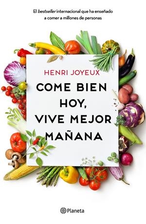 COME BIEN HOY, VIVE MEJOR MAñANA | 9788408175339 | JOYEUX, HENRI