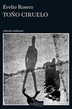 TOñO CIRUELO | 9788490664339 | ROSERO, EVELIO