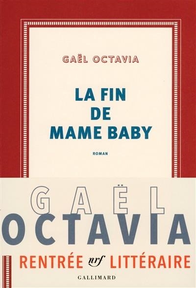 LA FIN DE MAME BABY | 9782072737015 | OCTAVIA, GAËL
