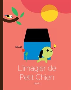 L'IMAGIER DE PETIT CHIEN | 9782330081355 | PEPILLO