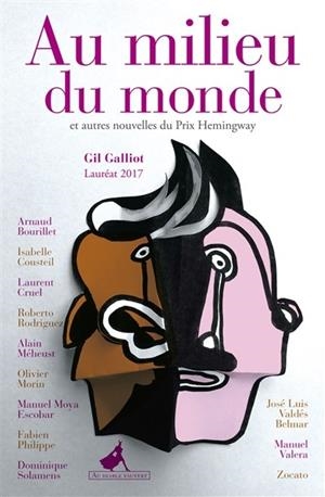 AU MILIEU DU MONDE ET AUTRES NOUVELLES DU PRIX HEMINGWAY 2017 | 9791030701357 | COLLECTIF