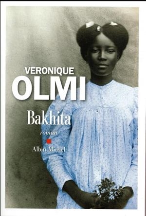 BAKHITA | 9782226393227 | OLMI, VÉRONIQUE