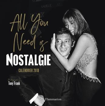 CALENDRIER 2018 ALL YOU NEED IS NOSTALGIE | 9782081413214 | FRANK, TONY