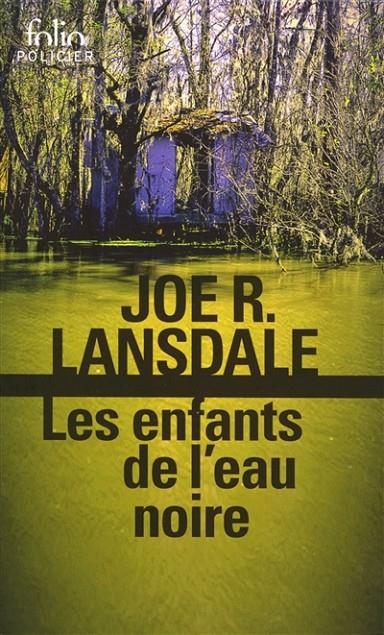 LES ENFANTS DE L'EAU NOIRE | 9782070775255 | LANSDALE, JOE R.
