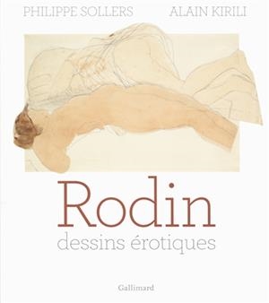 RODIN DESSINS ÉROTIQUES | 9782072742675 | PHILIPPE SOLLERS, ALAIN KIRILI