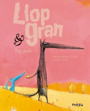 LLOP GRAN & LLOP PETIT | 9788416434947 | OLIVIER TALLEC, NADINE BRUN-COSME