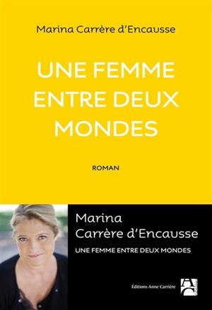 UNE FEMME ENTRE DEUX MONDES | 9782843378300 | CARRÈRE D'ENCAUSSE, MARINA 