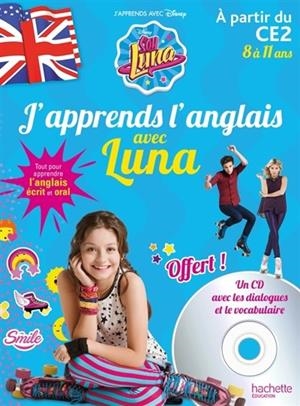 J'APPRENDS L'ANGLAIS AVEC LUNA | 9782017012382