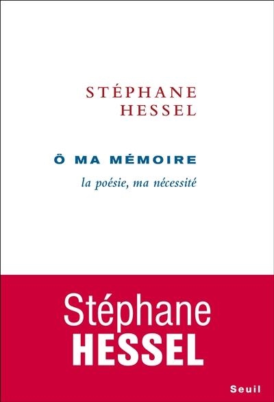 Ô MA MÉMOIRE LA POÉSIE, MA NÉCESSITÉ | 9782021372557 | HESSEL, STÉPHANE