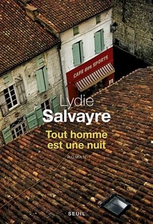 TOUT HOMME EST UNE NUIT  | 9782021173703 | SALVAYRE, LYDIE