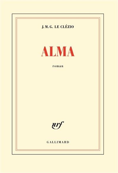 ALMA | 9782072746468 | LE CLÉZIO, JEAN-MARIE-GUSTAVE 