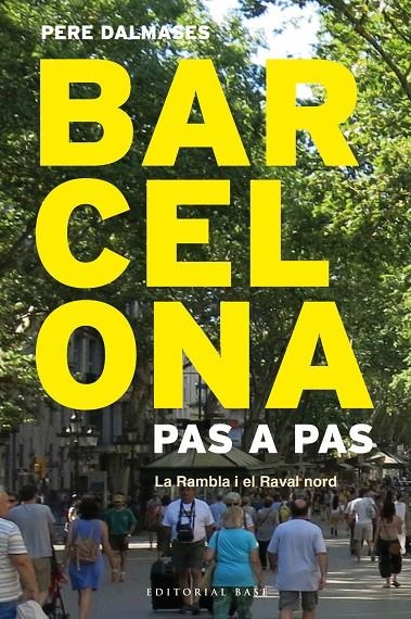 BARCELONA PAS A PAS (III). LA RAMBLA I EL RAVAL NORD | 9788417183219 | DALMASES I ARNELLA, PERE