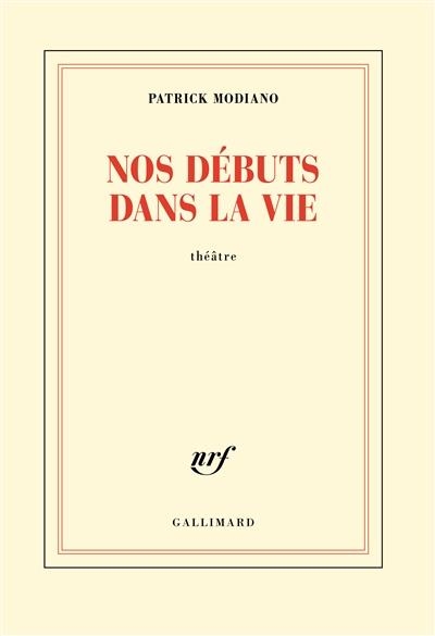 NOS DÉBUTS DANS LA VIE | 9782072746369 | MODIANO, PATRICK