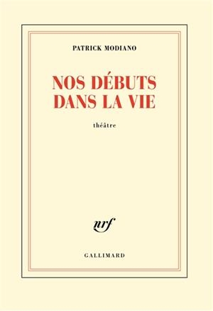 NOS DÉBUTS DANS LA VIE | 9782072746369 | MODIANO, PATRICK
