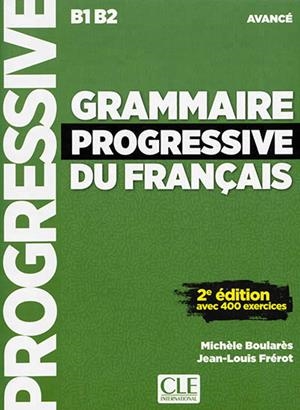 GRAMMAIRE PROGRESSIVE AVANCE B1-B2 NOUVELLE EDITION | 9782090382082