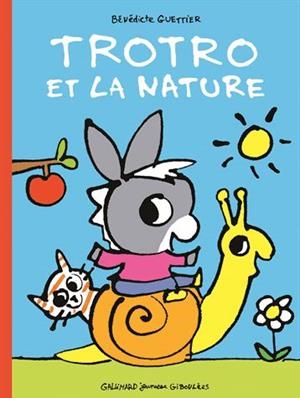 TROTRO ET LA NATURE | 9782075088794 | GUETTIER, BÉNÉDICTE