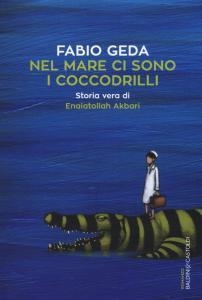 NEL MARE CI SONO I COCCODRILLI. | 9788893880107 | GEDA, FABIO
