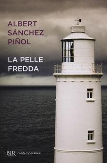 LA PELLE FREDDA | 9788817075503 | SÁNCHEZ PIÑOL, ALBERT