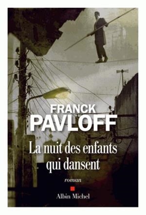LA NUIT DES ENFANTS QUI DANSENT | 9782226399038 | PAVLOFF, FRANCK