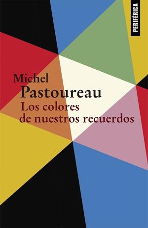 LOS COLORES DE NUESTROS RECUERDOS  | 9788416291489 | PASTOUREAU, MICHEL