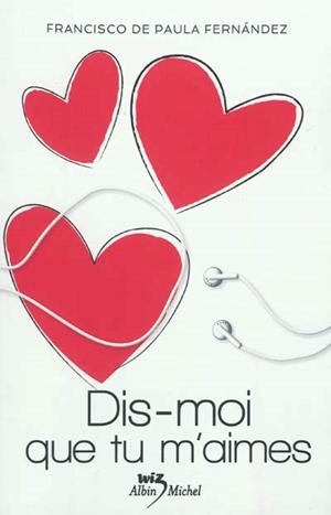 DIS-MOI QUE TU M'AIMES | 9782226242488 | FRANSISCO DE PAULA FERNANDEZ - BLUE JEANS