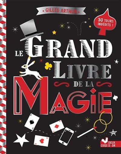 LE GRAND LIVRE DE LA MAGIE | 9782016270639 | GILLES ARTHUR
