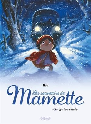 LES SOUVENIRS DE MAMETTE TOME 3 .LA BONNE ÉTOILE | 9782344023716 | NOB
