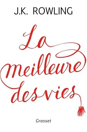 LA MEILLEURE DES VIES | 9782246815051 | ROWLING, J.K